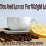 Coffee And Lemon For Weight Loss