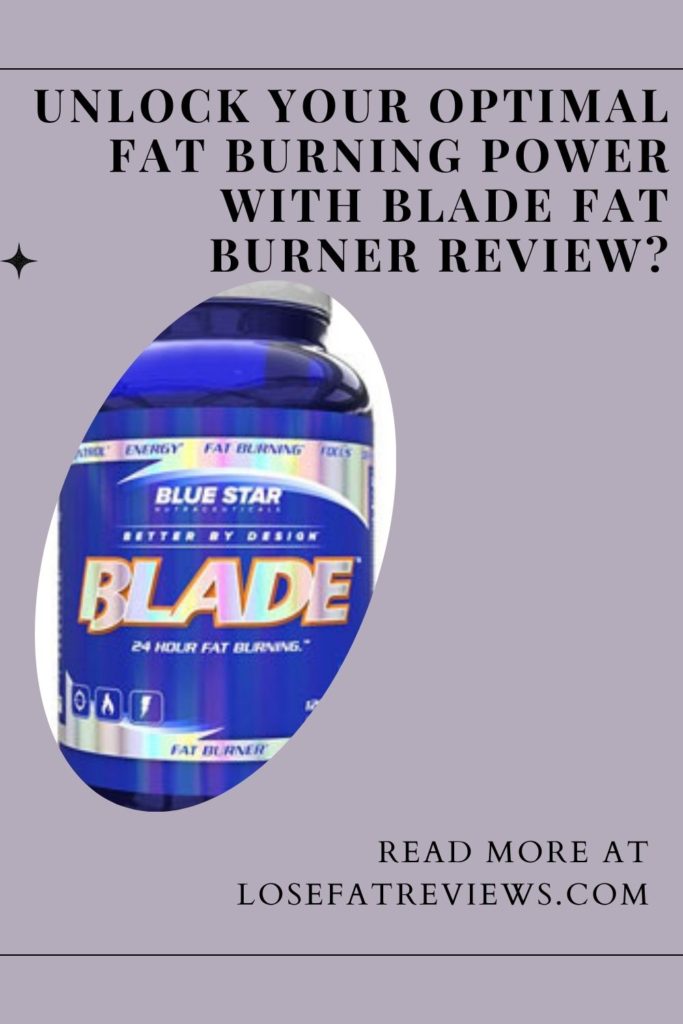 Unlock Your Optimal Fat Burning Power with Blade Fat Burner Review